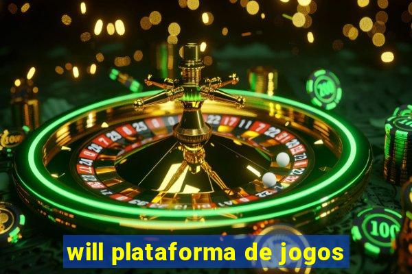 will plataforma de jogos